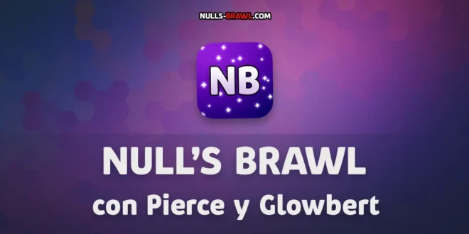 Actualización de Null’s Brawl con Pierce y Glowbert