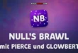 Update von Null’s Brawl mit Pierce und Glowbert