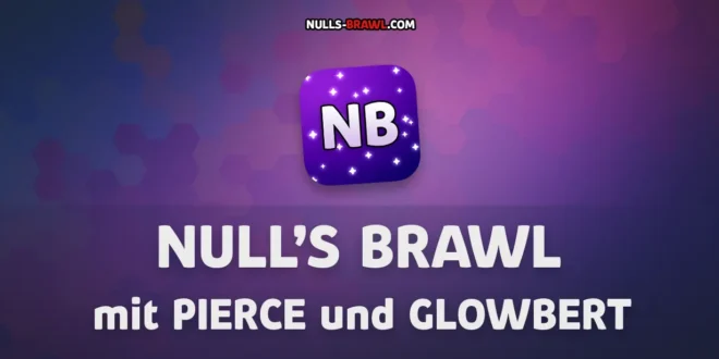 Update von Null’s Brawl mit Pierce und Glowbert