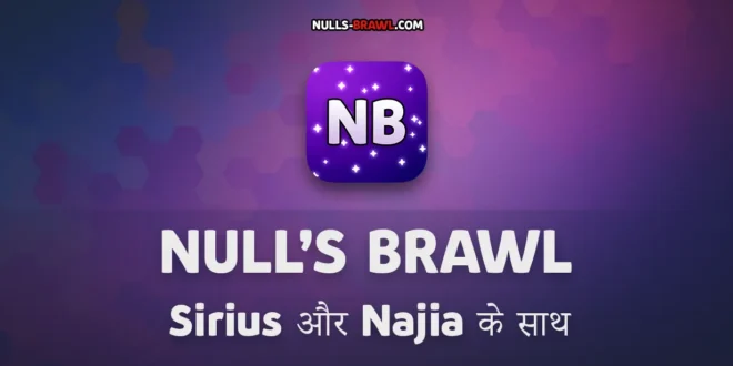 Null’s Brawl 66.263 — Sirius और Najia के साथ