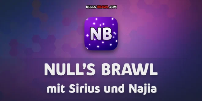 Null’s Brawl 66.263 mit Sirius und Najia