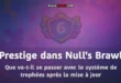 Prestige dans Null’s Brawl - que va-t-il se passer avec le système de trophées après la mise à jour